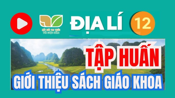 Tổng Quan Về Sách Giáo Khoa Địa Lý 12: Nguồn Tài Liệu Học Tập Quan Trọng