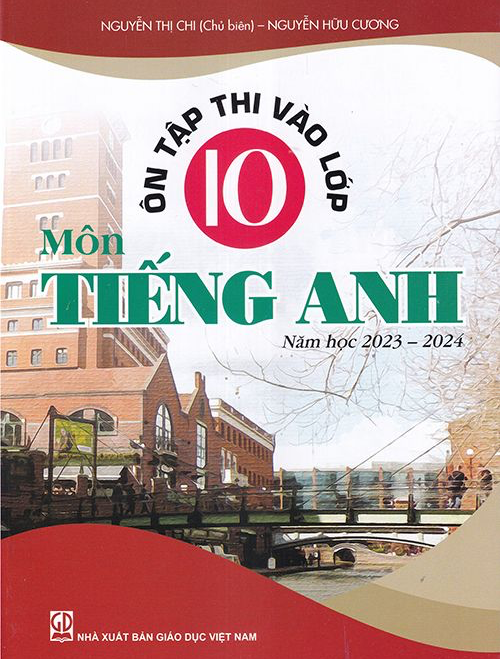 Sách giáo khoa tiếng Anh là một trong những Tài liệu ôn tập hữu ích cho kỳ thi vào lớp 10